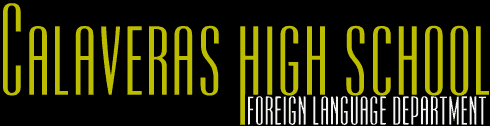Calaveras High School Foreign Language Department