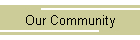 Our Community